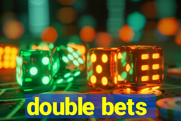 double bets